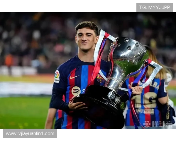 加维领衔巴萨崛起新时代 青训之星助力球队重返巅峰