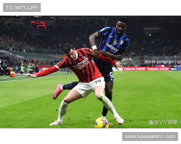 AC米兰与国际米兰精彩对决录像回放全程回顾与精彩瞬间分析